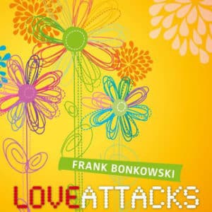 Frank Bonkowski Love Attacks